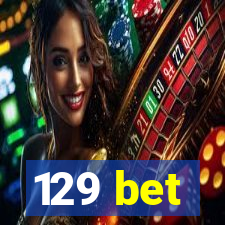 129 bet